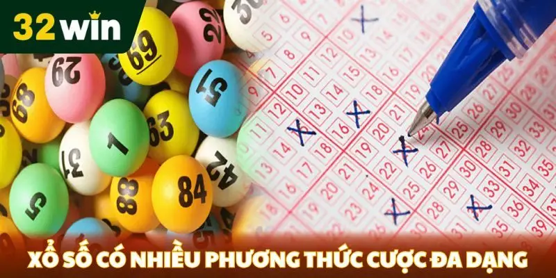 Xổ số có nhiều phương thức cược đa dạng